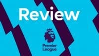 Premier League Review - Matchday 11