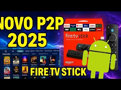 Novo P2P 2025 🔥 Como Baixar e Instalar no Fire Stick, TV Box e Android TV