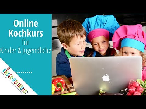 Einblicke in Kinder-Kochkurs.com der ONLINE Kochkurs für Kinder & Jugendliche