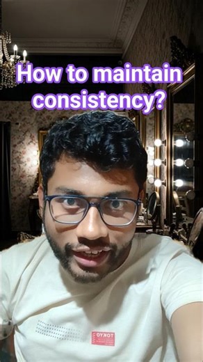 How to maintain consistency? #shorts #how #maintain #consistency #minivlog