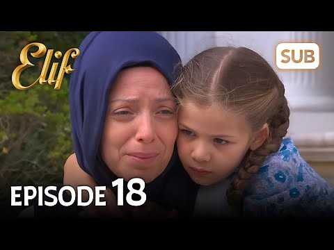 Elif 18. Bölüm | Elif Episode 18 (HD) English Subtitle