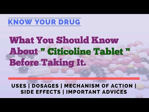 Citicoline Tablet: Uses, Dosage, Mechanism of Action, Side Effects & Important Advice