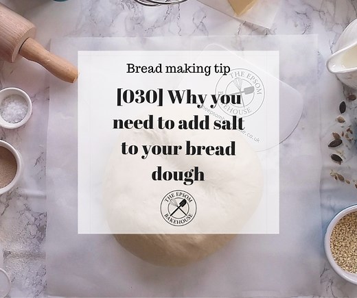 Why do you need to add salt to your bread dough? - The Epsom Bakehouse