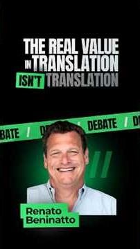 The Real Value in Translation Isn’t Translation