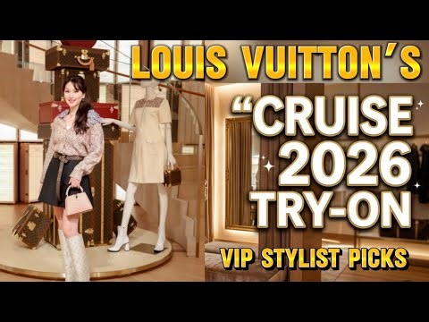 Louis Vuitton Cruise 2026 Try-On Haul | VIP Stylist Picks & Best Pieces ✨