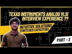 Texas Instruments Analog Interview Questions Solution - Switched Capacitor Circuits (Part 3)