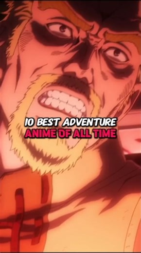 10 Best Adventure Anime of all Time 😍 #anime #adventure
