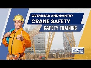 Master Overhead & Gantry Crane Safety | Workplace Safety Certification
