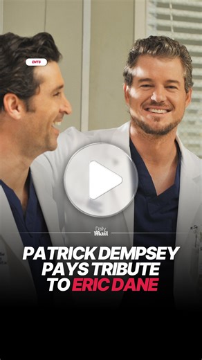 The Spotlight | Patrick Dempsey told of how Eric Dane's 'quality of life rapidly deteriorated as he lost the ability to speak' in the days before his death... | Instagram