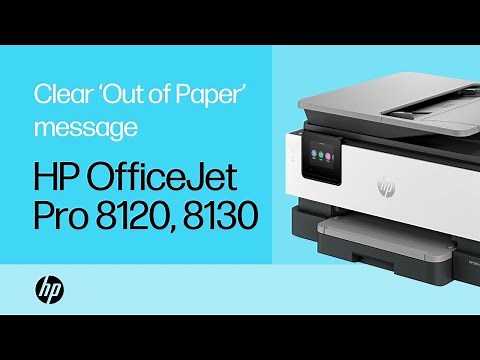 Clear an ‘Out of Paper’ message | HP OfficeJet Pro 8120 & 8130 printers | HP Support