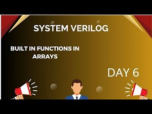 SYSTEM VERILOG COMPLETE COURSE || BUILT IN METHODS IN SV || DAY 6||