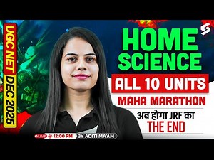 UGC NET Home Science Marathon Class 2025 | UGC NET Home Science All 10 Units By Aditi Mam
