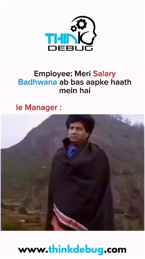 Employee: Meri salary badhawana ab bas aapke haath mein hai Le Manager: ……… Thinkdebug — where deadlines fast hain… aur hikes pending. #thinkdebug #corporatelife #workmemes #officelife #relatablehumor [Thinkdebug, IT company memes, corporate humor, employee life, salary hike meme] | ThinkDebug