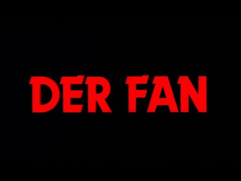 DER FAN [Official Theatrical Trailer - AGFA]