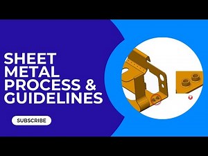 Basic Sheet Metal Processes and Design Guidelines tutorial