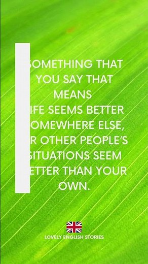 ENGLISH IDIOMS | The grass is always greener explained | Lovely English Stories #englishidioms