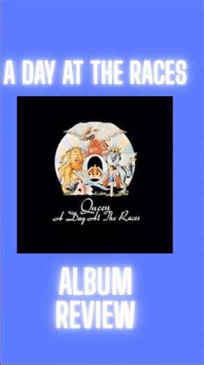A day at the races album review #classicrock #music #queen #albumreview