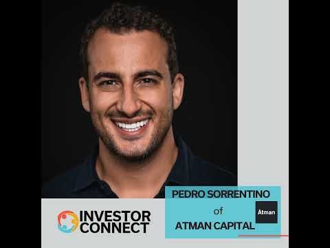 Investor Connect - 765 - Pedro Sorrentino of Atman Capital