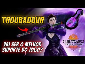 GUILD WARS 2: TROUBADOUR - NOW WE HAVE BARD