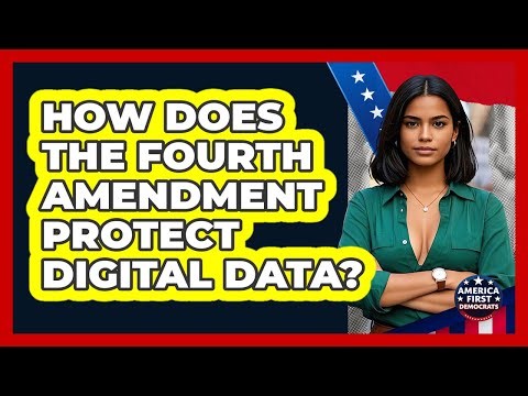 How Does The Fourth Amendment Protect Digital Data?