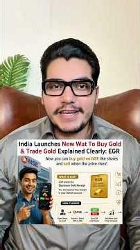 NSE EGR Explained: India’s New Way To Buy Real Gold Digitally, how to buy NSE EGR