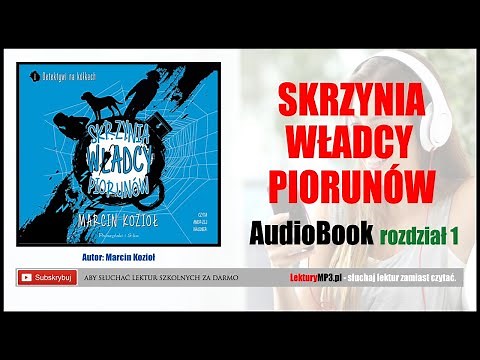 SKRZYNIA WŁADCY PIORUNÓW Audiobook MP3 🎧 cz.1 | Marcin Kozioł - lektury szkolne (pobierz całość).