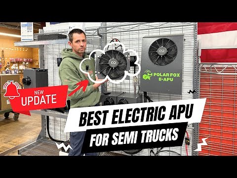 Best Electric APU for Semi Trucks - Polar Fox E-APU (Upgraded)