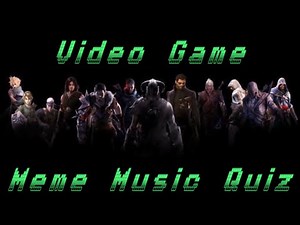 Video Game MEME music quiz