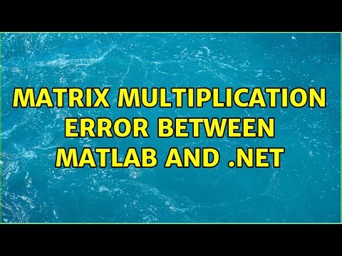 matrix multiplication error between MATLAB and .NET
