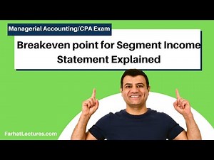 Breakeven point for Segment Income Statement: Discussing Pitfalls