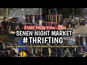 THRIFTING PASAR SENEN MALAM HARI BUKA JAM 8 MALAM SAMPAI PUKUL 3 PAGI