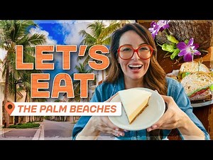 The Ultimate Palm Beaches Food Tour | Best Restaurants & Hidden Gems in Florida