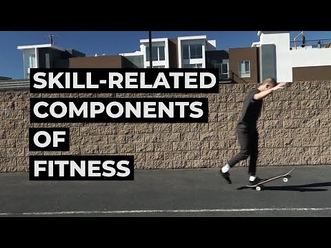 Increase Performance | Skill-Related Components of Fitness