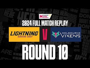 Lightning v Vixens | Round 10, 2024 | Full Match | Suncorp Super Netball