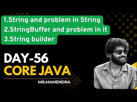 || core java || day - 56 ||String vs StringBuffer vs StringBuilder, Immutability & Internal Working