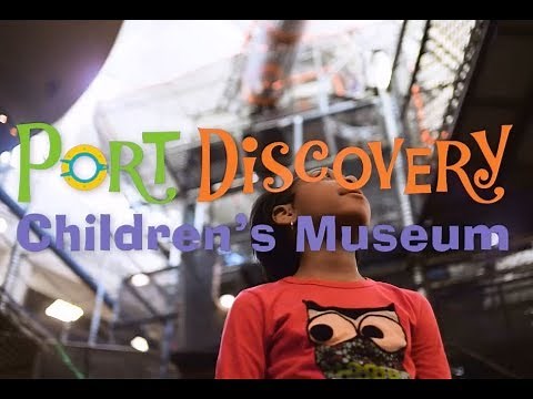 Port Discovery Children's Museum Overview & Impact