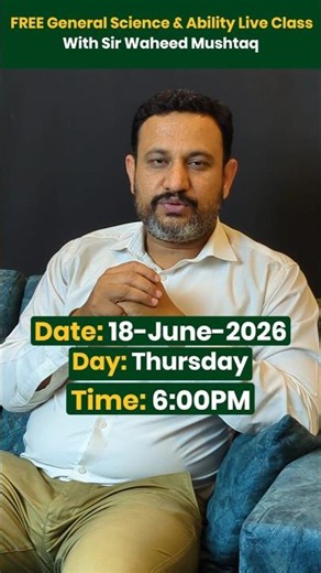 Free GENERAL SCIENCE and Ability live Class with sir Waheed . Today At zoom