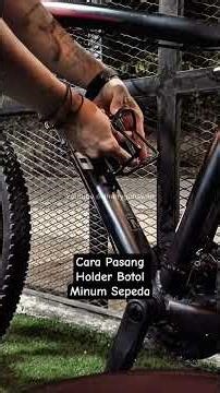 Cara Pasang Holder Botol Minum Sepeda