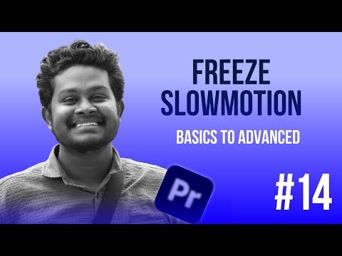 #14 Freeze Slowmotion & Speed | Mastering Premiere Pro தமிழ் | Adobe Premiere Pro Tamil Tutorial