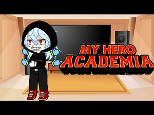 Pro Heroes react to the LOV backstories part 1 (Shigaraki Tomura). Gacha Mha