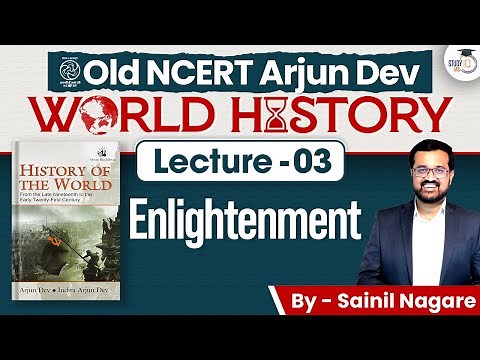 World History | Old NCERT Arjun Dev Series Lec 03: Enlightenment | World History for UPSC | StudyIQ
