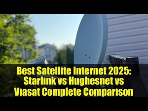 Best Satellite Internet 2025: Starlink vs Hughesnet vs Viasat Complete Comparison