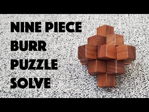 How to solve a nine piece wooden Burr Puzzle
