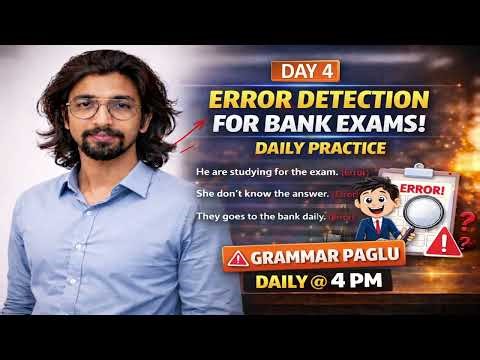 Error Detection 🔥 Bank Exam English | Daily @ 4 PM | Grammar Paglu | Day 4