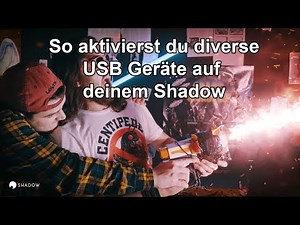SHADOW Tutorial - Externe USB Geräte anschließen