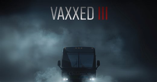 Vaxxed 3 Movie • Vaxxed 3