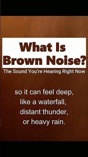 What Is Brown Noise? The Sound You’re Hearing Right Now