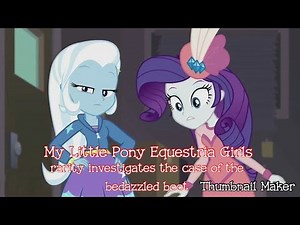 My Little Pony Equestria Girls-Rarity Investigates The Case Of The Bedazzled Boot