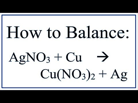 Balance AgNO3 + Cu = Cu(NO3)2 + Ag (Silver Nitrate and Copper)