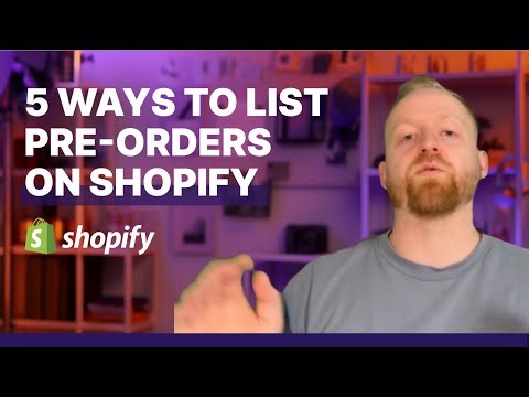 5 Ways to List Pre-orders on Shopify: Fine-Grained Control to Mass Automation